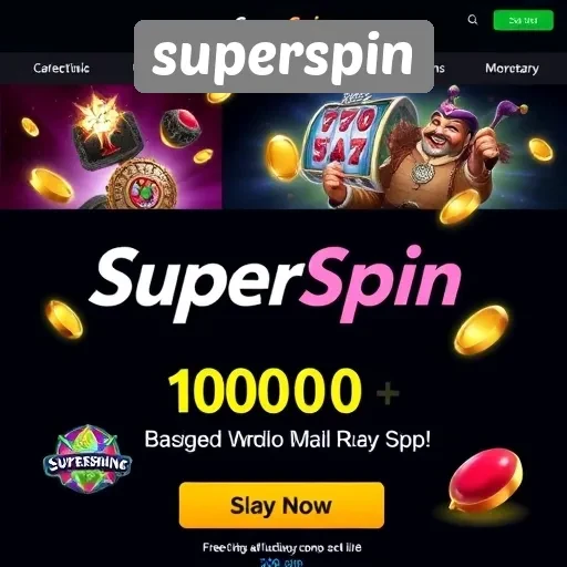 Mengenal Situs Superspin dan Penawaran Permainannya